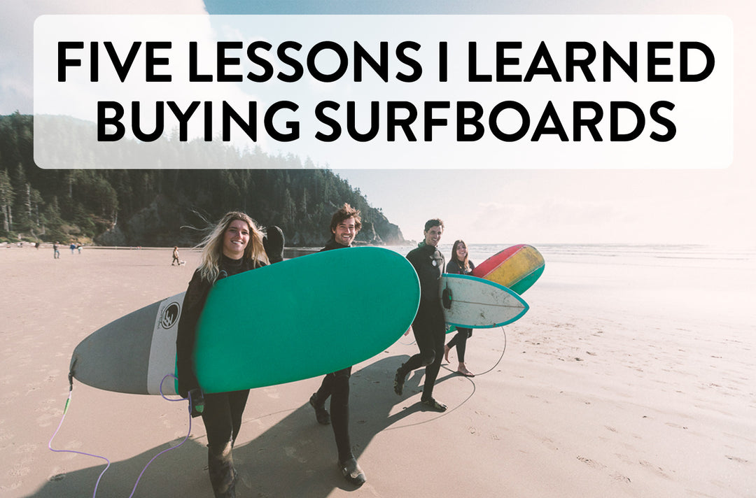 Five Lessons I Learned Buying Surfboards